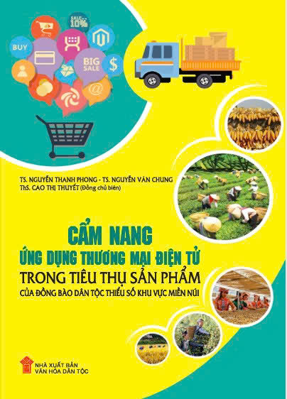 Cẩm nang Ứng dụng thương mại điện tử trong tiêu thụ sản phẩm của đồng bào dân tộc thiểu số khu vực Miền núi